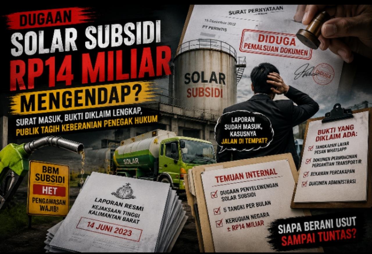 INVESTIGASI | Dugaan Solar Subsidi Rp14 Miliar Mengendap? Surat Masuk, Bukti Diklaim Lengkap, Publik Tagih Keberanian Penegak Hukum