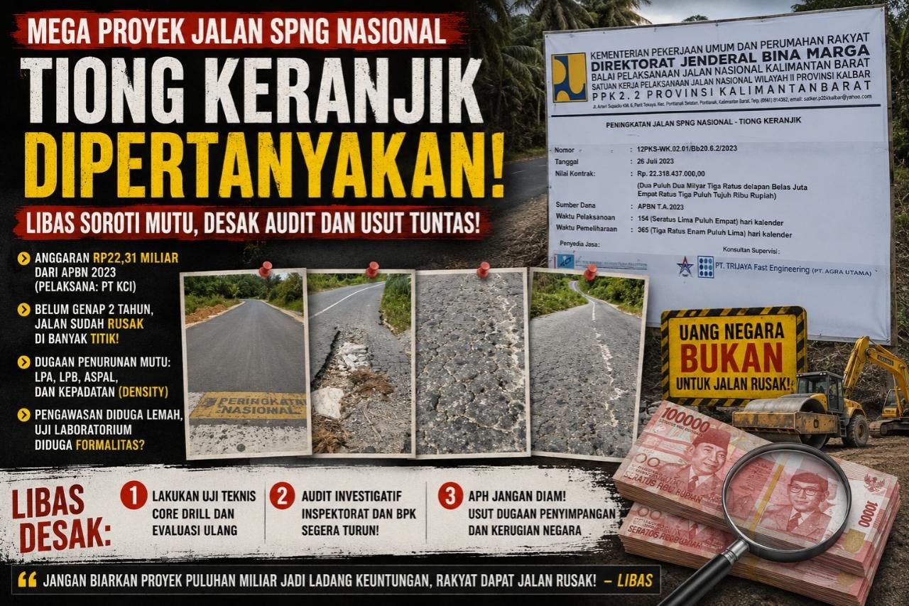 Jalan Puluhan Miliar Diduga Alami Kerusakan Dini, LIBAS Desak Audit Investigatif Proyek SPNG Tiong Keranjik