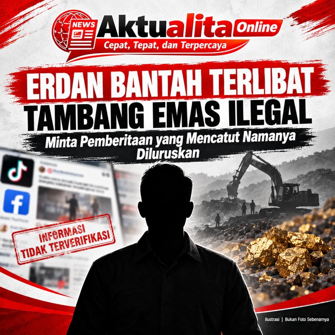 NAMA ERDAN TERSERET ISU TAMBANG EMAS ILEGAL, TEGAS MEMBANTAH: SAYA TIDAK TERLIBAT DAN TIDAK PERNAH BERTRANSAKSI EMAS!